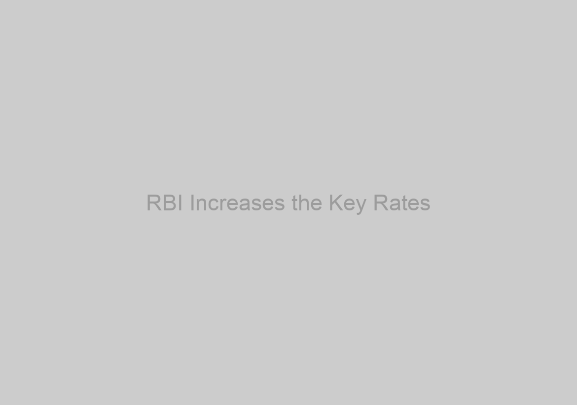 RBI Increases the Key Rates